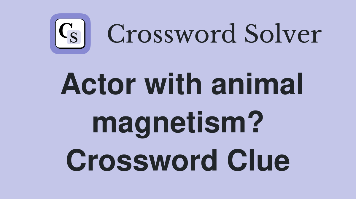 Actor with animal Crossword Clue Answers Crossword Solver